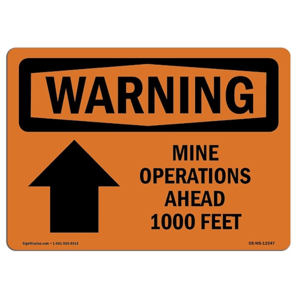 Safety Sign, OSHA WARNING, 12" Height, Mine Operations Ahead 1000 Feet With Symbol, Landscape